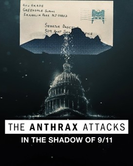 The Anthrax Attacks: In the Shadow of 9/11