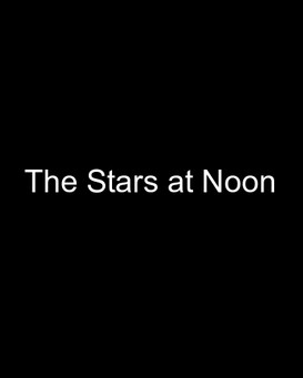 The Stars at Noon