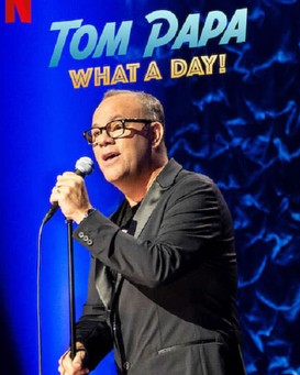 Tom Papa: What a Day!