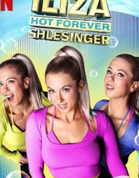 Iliza Shlesinger: Hot Forever