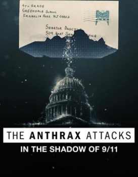 The Anthrax Attacks: In the Shadow of 9/11